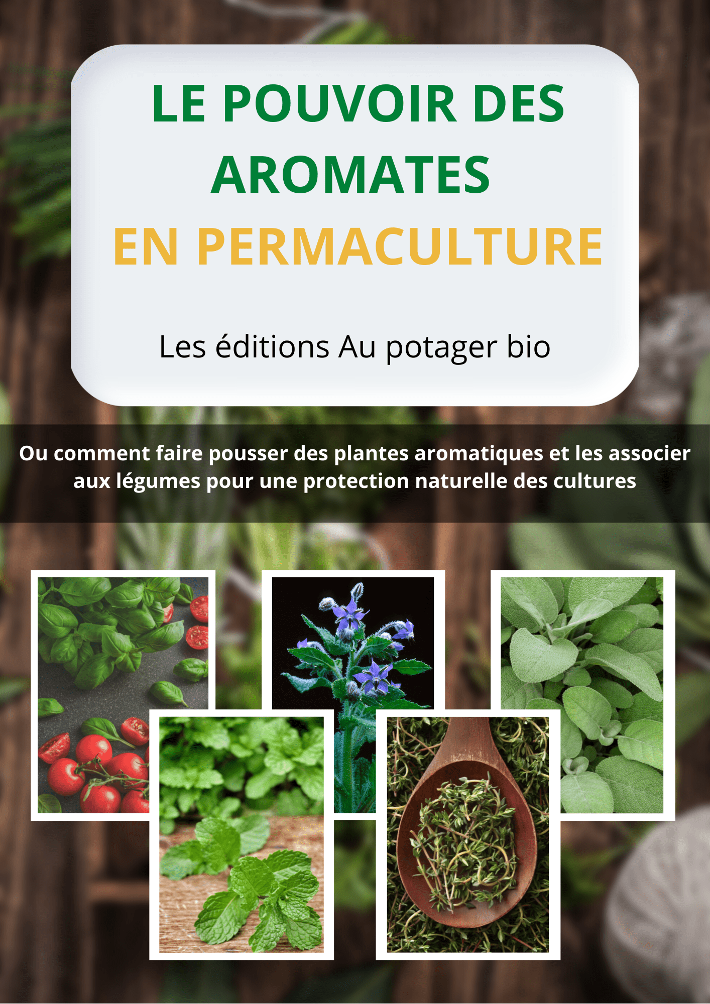 Le livre papier « Le pouvoir des aromates en permaculture » et ses bonus